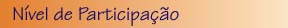 n�vel de participa��o