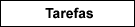 tarefas