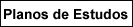 planos de estudos