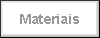 Materials